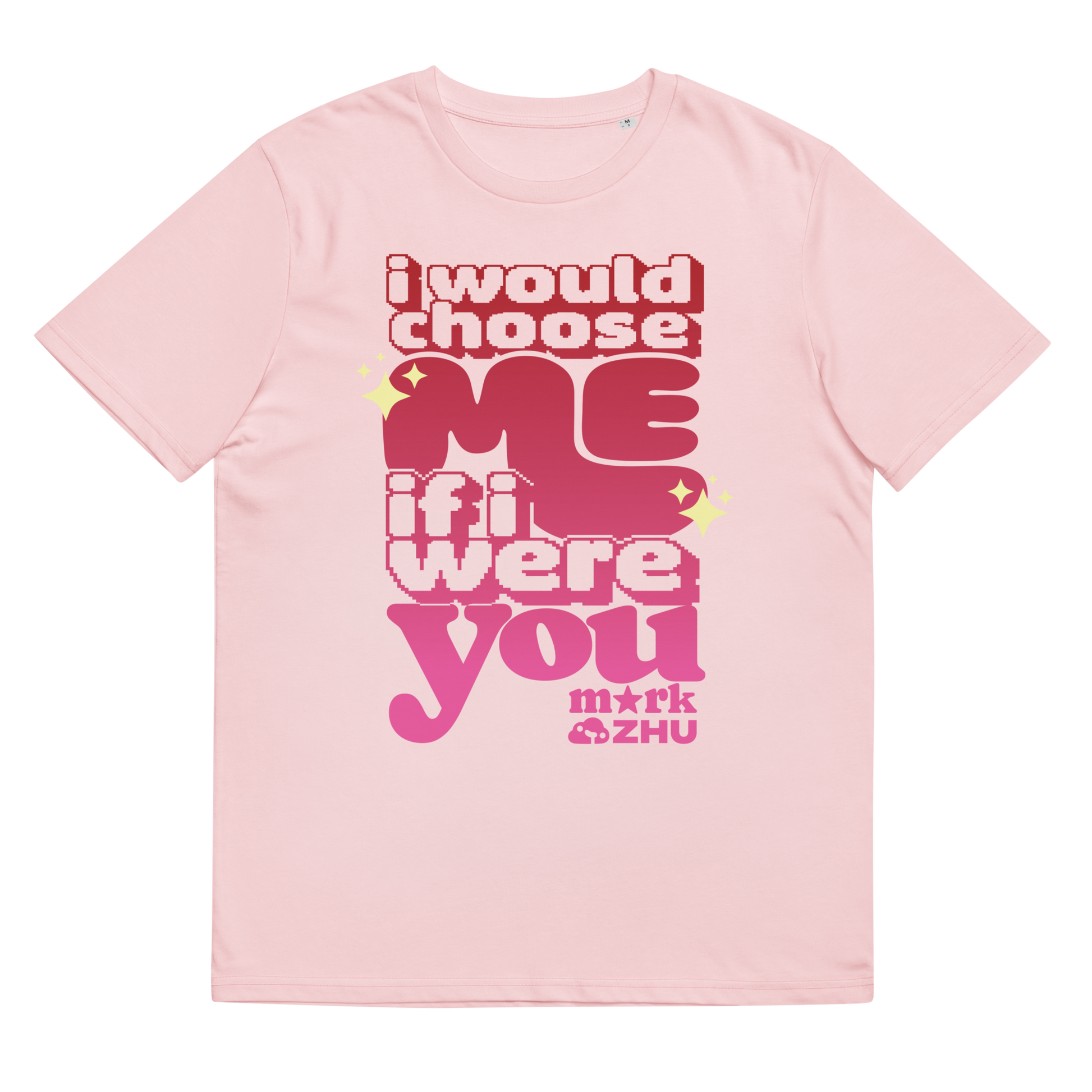 FRONT - I WOULD CHOOSE ME IF I WERE YOU SHIRT MARK ZHU OFFICIAL MERCH 