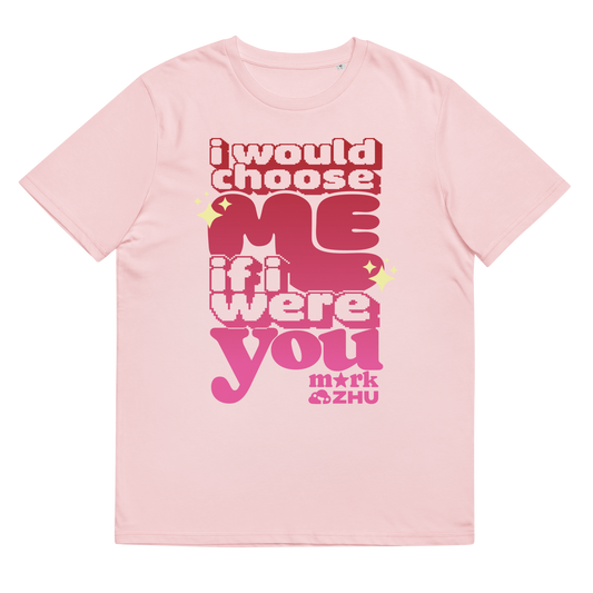 FRONT - I WOULD CHOOSE ME IF I WERE YOU SHIRT MARK ZHU OFFICIAL MERCH 