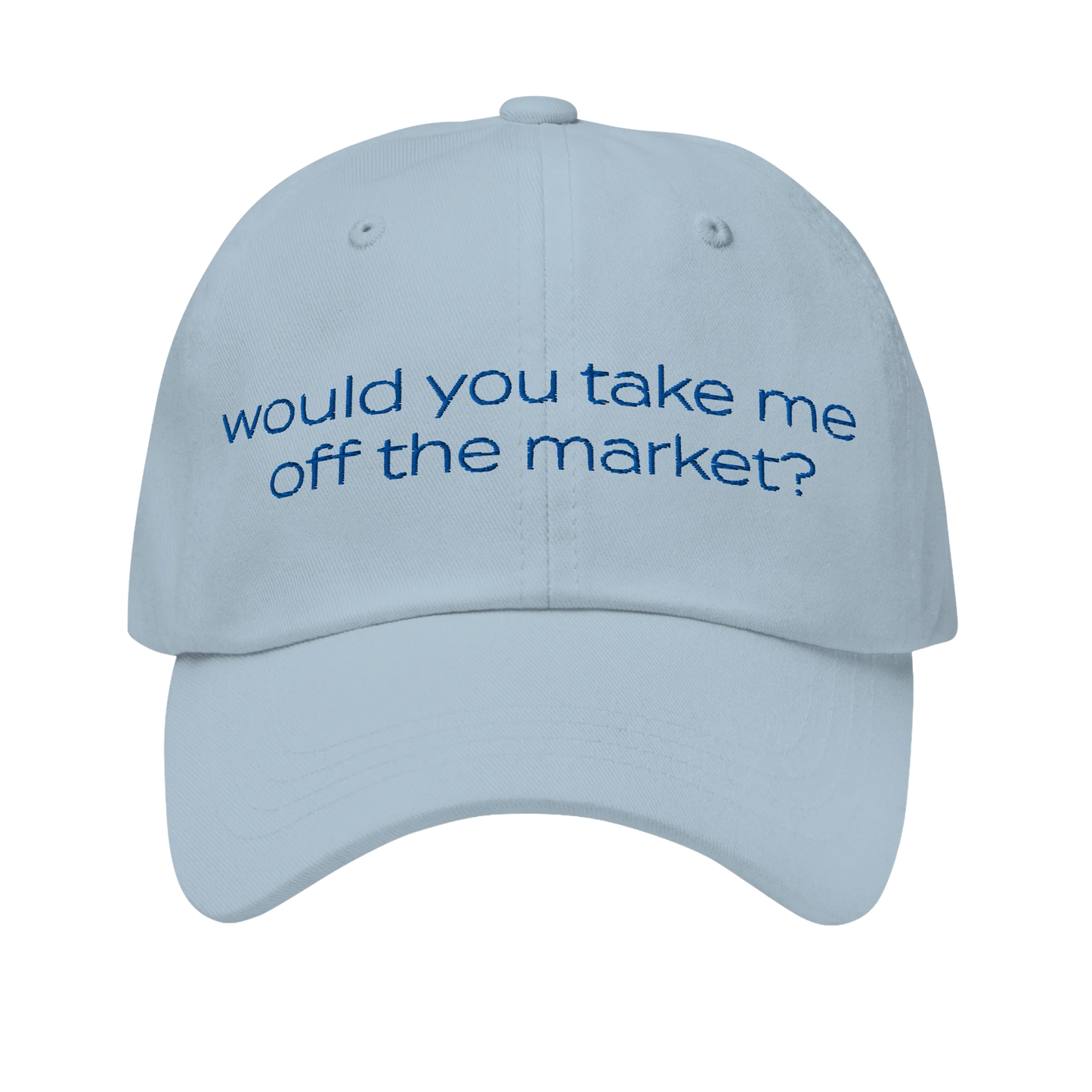 FRONT - WOULD YOU TAKE ME OFF THE MARKET HAT MARK ZHU OFFICIAL MERCH