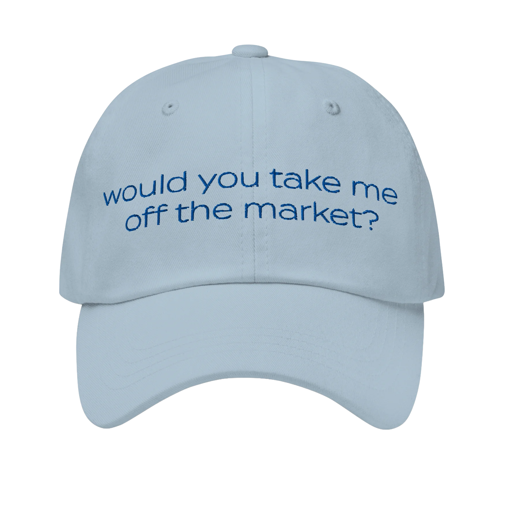 FRONT - WOULD YOU TAKE ME OFF THE MARKET HAT MARK ZHU OFFICIAL MERCH